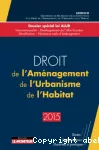 Droit de l'aménagement de l'urbanisme de l'habitat