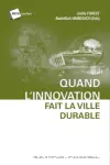 Quand l'innovation fait la ville durable