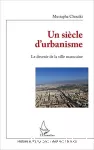 Un siècle d'urbanisme