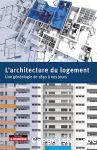 L'architecture du logement: Une généalogie de 1850 à nos jours