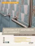 Accessibilité et adaptabilité des logements: 43 fiches, 6 étapes, 80 schémasXW