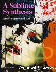 Art and Architecture: A Sublime Synthesis