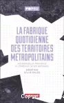 La fabrique quotidienne des territoires métropolitains: Aix-Marseille-Provence à l'épreuve de ses paysages