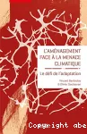 L'aménagement face à la menace climatique: le défi de l'adaptation